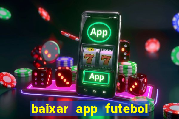 baixar app futebol da hora 3.7